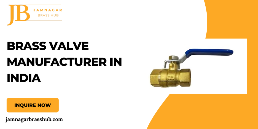 Brass Valve Manufacturer in India