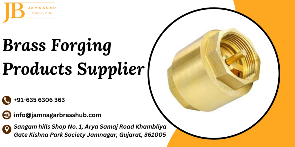 Brass Forging Products Supplier